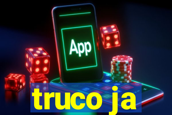 truco ja